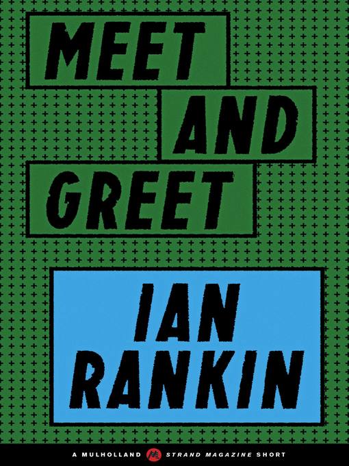 Title details for Meet and Greet by Ian Rankin - Wait list